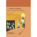 Alchemy to Chemistry: A History of Chemistry through the Middle Ages