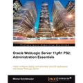 Oracle Weblogic Server 11gr2: Administration Essentials