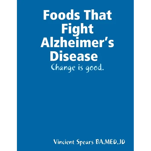 Foods That Fight Alzheimer's Disease