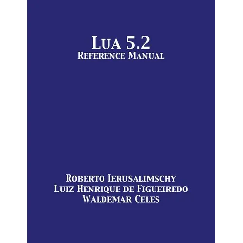 Lua 5.2 Reference Manual