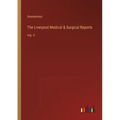 The Liverpool Medical & Surgical Reports: Vol. V