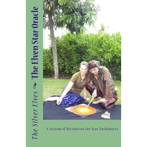The Elven Star Oracle: A System of Divination for Star Enchanters