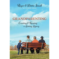 Grandparenting: Creating and Keeping a Lasting Legacy