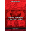Finance, Power, and the Capitalist Enigma