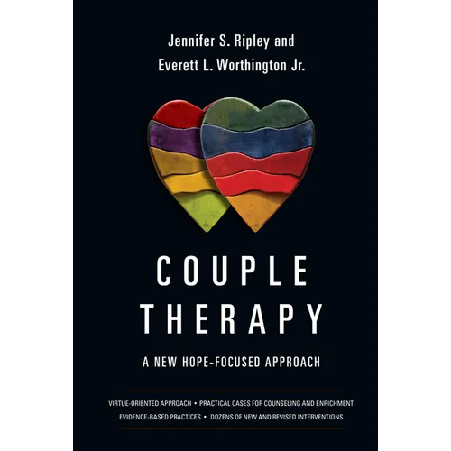 Couple Therapy: A New Hope-Focused Approach