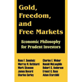 Gold, Freedom, and Free Markets: Economic Philosophy for Prudent Investors