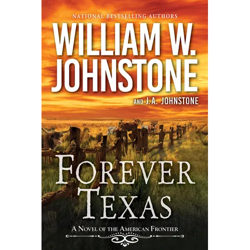 Forever Texas: A Thrilling Western Novel of the American Frontier