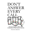 Don't Answer Every Call
