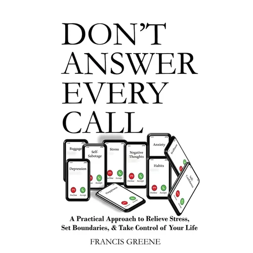 Don't Answer Every Call