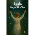 Basia and the Forest Fireflies And Other Bilingual Polish-English Stories for Kids