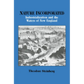 Nature Incorporated: Industrialization and the Waters of New England