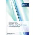 FPGA-Based High Performance Parallel Computing