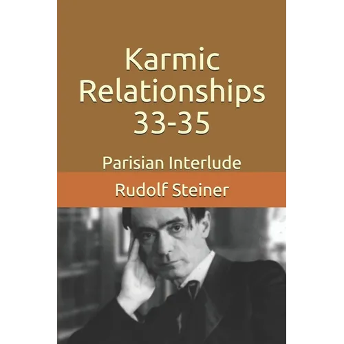 Karmic Relationships 33-35: Parisian Interlude