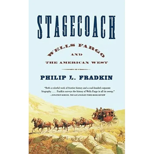 Stagecoach: Wells Fargo and the American West