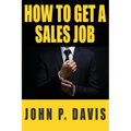 How To Get A Sales Job