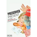 Preserved Present: Redefining Post Internet Art In The Era of Fake News