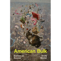 American Bulk: Essays on Excess