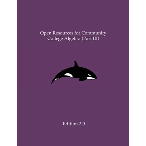 Open Resources for Community College Algebra (Part III)