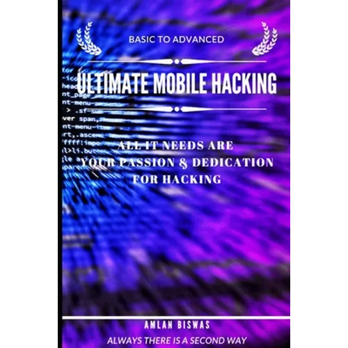 Ultimate Mobile Hacking: basic to advanced
