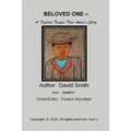 BELOVED ONE - A Dyslexic, Tongue-Tied Artist's Story
