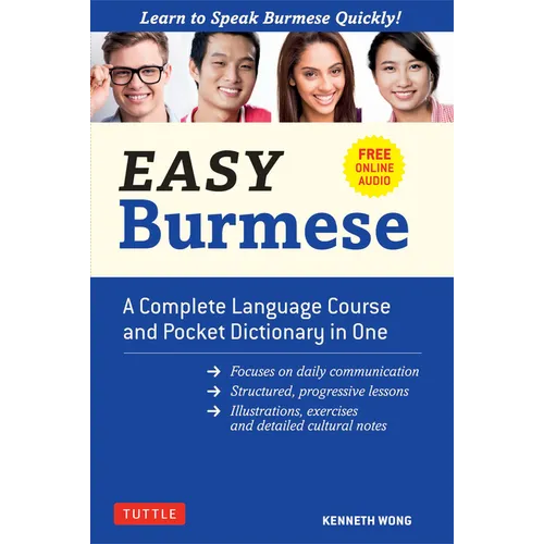 Easy Burmese: A Complete Language Course and Pocket Dictionary in One (Fully Romanized, Free Online Audio and English-Burmese and Burmese-English Dict