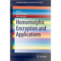 Homomorphic Encryption and Applications