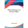 What Christmas Is As We Grow Older