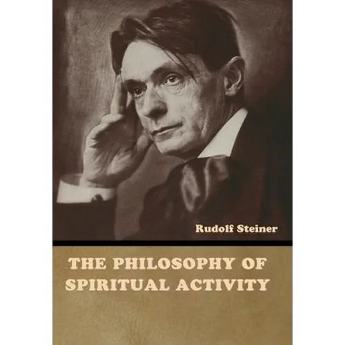 The Philosophy of Spiritual Activity