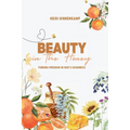 Beauty in the Honey: Finding Freedom in God's Goodness