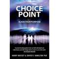 Choice Point: How to Master the Matrix. Harry Massey with Sasha Allenby