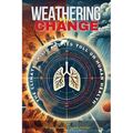 Weathering the Change: The Climate Crisis and Its Toll on Human Health