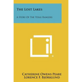 The Lost Lakes: A Story of the Texas Rangers