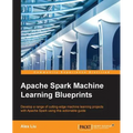 Apache Spark Machine Learning Blueprints