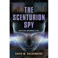 The Scenturion Spy: Book One - Becoming a Spy