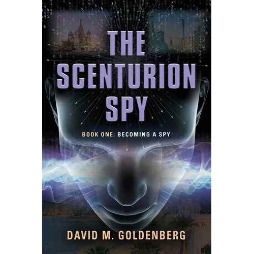 The Scenturion Spy: Book One - Becoming a Spy