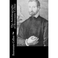 The Autobiography of Benvenuto Cellini