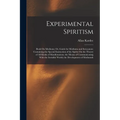 Experimental Spiritism: Book On Mediums; Or, Guide for Mediums and Invocators: Containing the Special Instruction of the Spirits On the Theory