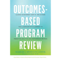 Outcomes-Based Program Review: Closing Achievement Gaps In- and Outside the Classroom With Alignment to Predictive Analytics and Performance Metrics