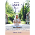 Believe . . . Angels Don't Lie
