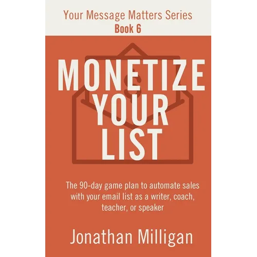 Monetize Your List