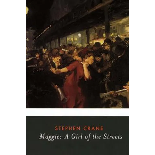 Maggie: A Girl of the Streets