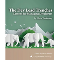 The Dev Lead Trenches: Lessons for Managing Developers