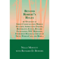 Beyond Robert's Rules: An Overview of Group Communication Models Including Appreciative Inquiry, Restorative Justice, Dynamic Facilitation, N