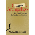 Google Archipelago: The Digital Gulag and the Simulation of Freedom