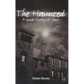 The Haunted: A Social History of Ghosts