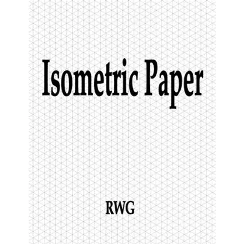 Isometric Paper: 100 Pages 8.5" X 11"