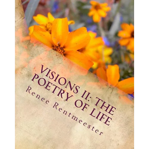 Visions II: The Poetry of Life