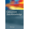 Concurrent Zero-Knowledge: With Additional Background by Oded Goldreich