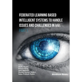 Federated Learning Based Intelligent Systems to Handle Issues and Challenges in IoVs (Part 1)
