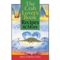 Crab Lover's Book: Recipes & More